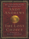 The Lost Choice (eBook): A Lengend of Personal Discovery